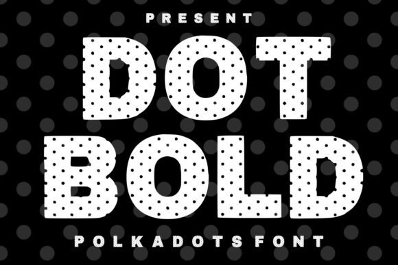 Dot Bold: A Playful Display Font for Handmade Brands