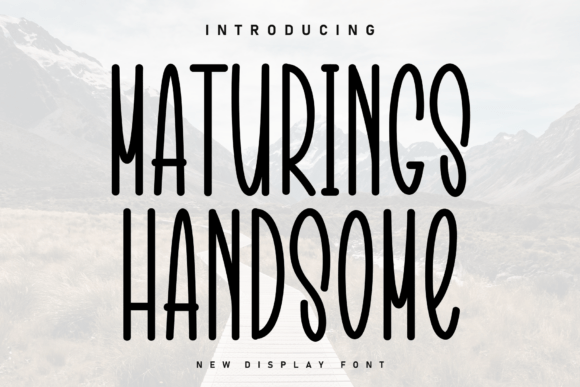 Maturings Handsome: A Handwritten Display Font That Feels Like Your Brand’s Best First Impression