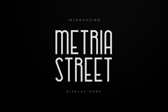 Metria Street: A Clean, Urban Display Font That Holds Its Ground