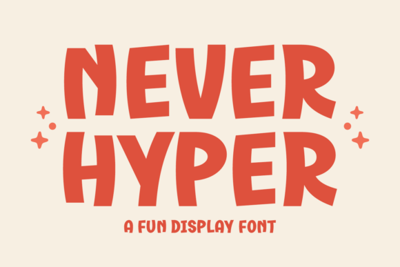 Never Hyper: A Friendly Display Font That Makes Your Brand Feel Like Home