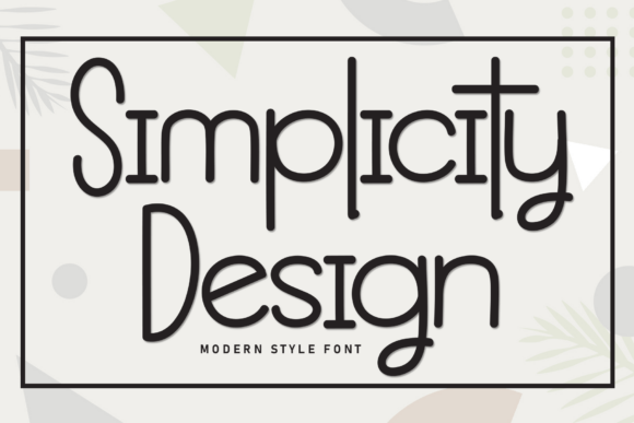 Simplicity Design: A Clean, Modern Display Font for Makers