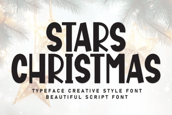 Stars Christmas: A Display Font That Sparks Holiday Warmth