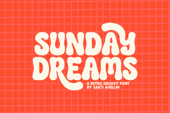 Sunday Dreams: A Display Font That Feels Like Home